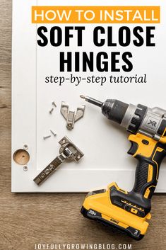 a drill and screwdriver sitting on top of a sheet of paper with the words how to install soft close hinges