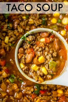 a ladle full of taco soup with the title above it