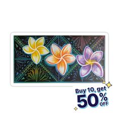 a sticker with flowers on it that says buy 10 get 50 % off