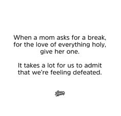 Just A Mom Quotes, Burnt Out Mom Quotes, Feeling Defeated Quotes, Mom Life Quotes Funny, Defeated Quotes, Life Quotes Funny, Burnout Quotes, Godly Mother, Today's Mantra