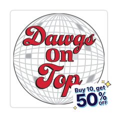 a sign that says dawgs on top and the words buy 10 get 50 % off