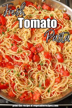 fresh tomato pasta in a skillet with the title overlay reads fresh tomato pasta