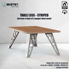 the table legs - striped cut from 4 5mm to 8 gauge sheet metal