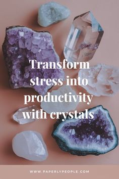 How to Use Crystals to Ease Stress and Boost Focus