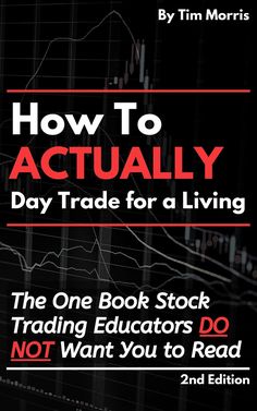 ?How to Actually Day Trade for A Living: The One Book Stock Trading Educators Do Trading Indicators, Day Trade, Trade Books, Stock Broker, Finance Investing