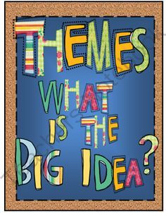 a bulletin board with the words themes what is the big idea?