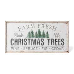 a sign that says christmas trees and pine - spruce fir cedar on the front side