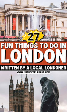 an advertisement with the words fun things to do in london written by local londoner