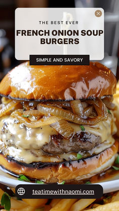 the best ever french onion soup burgers are made with simple and savory ingredients