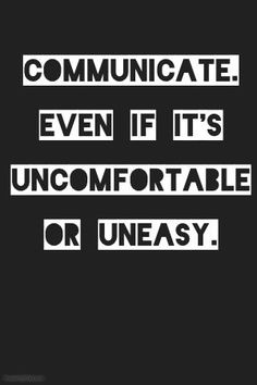 a black and white quote with the words communicate, communicate, communicate to each other