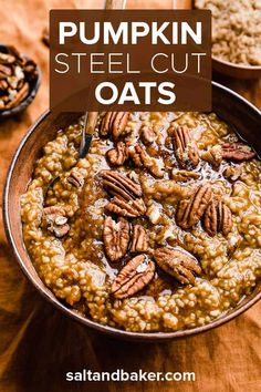 pumpkin steel cut oats in a bowl with pecans on the side and text overlay that reads, pumpkin steel cut oats