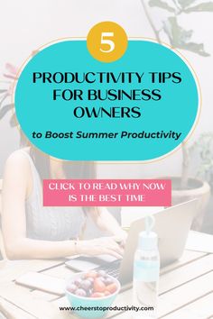 a woman sitting at a table with her laptop on it and the text 5 productivity tips for