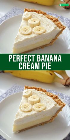 two slices of banana cream pie on a white plate with the words perfect banana cream pie