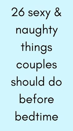 26 sexy & naughty things couples should do before bedtime Romance Advice, Crossing Boundaries, Couple Advice, Marriage Ideas, Romantic Texts, Couple Activities, Couple Stuff, Relationship Lessons, Communication Relationship