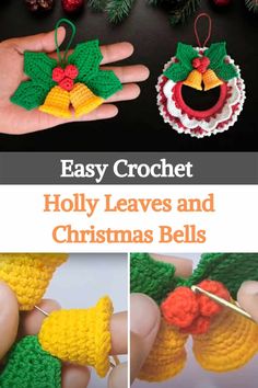 crochet holly leaves and christmas bells ornament with text overlay that says easy crochet holly leaves and christmas bells