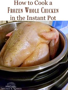 how to cook a frozen whole chicken in the instant pot