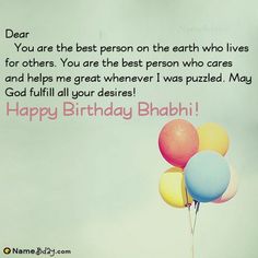 a birthday card with balloons floating in the air on a blue sky background that says, dear konal bhabhi g you are the best person on the earth who lives for others