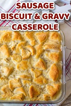 sausage biscuit and gravy casserole in a baking dish with the title above it