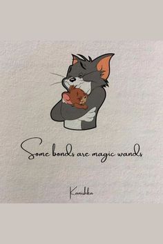 a drawing of a cat hugging a mouse with the caption, some bonds are magic wands