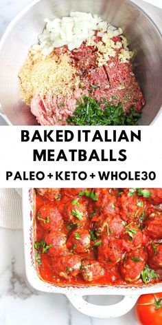 meatballs, tomatoes and parsley in a bowl with the words baked italian meatballs paleo + keto + whole 30