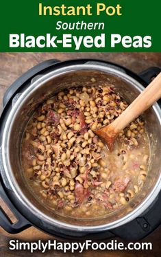 instant pot southern black - eyed peas recipe in an instant pot with text overlay that reads instant pot southern black - eyed peas