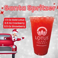 graphic of Santa Spritzer. It is made with 1.5 oz of gold lotus, 0.5 oz of cranberry flavoring and 0.5 oz of strawberry flavoring. Super Fruits, Lotus Tea