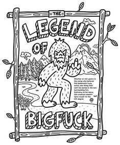 the legend of bigfuk coloring page with an image of a giantfoot in front of