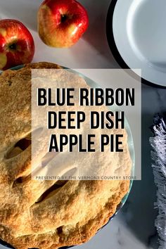 blue ribbon deep dish apple pie with text overlay