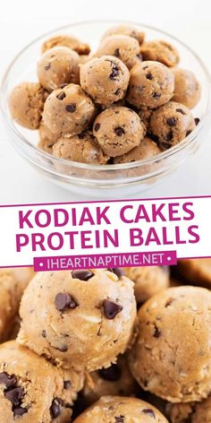 chocolate chip cookies in a glass bowl with text overlay that reads kodiak cakes protein balls