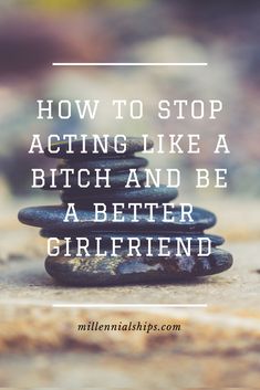 how to stop acting like a bitch and be a better girlfriend How To Be A Better Girlfriend, How To Be A Good Girlfriend, Be A Better Girlfriend, Better Girlfriend, Benefits Of Being Single, What Men Really Want, Bad Girlfriend, Stronger Relationship, Perfect Girlfriend