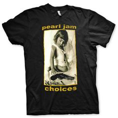 An official licensed Pearl Jam Unisex Tee featuring the 'Choices' design motif. This high quality t-shirt design is available in the black colorway. Classic unisex fit soft-style cotton tee with short sleeves & crew neck. Pearl Jam Shirt, Pearl Jam, Men Fits, High Quality T Shirts, Black T Shirt, Black Tshirt, Unisex T Shirt, Print T Shirt, Screen Printing