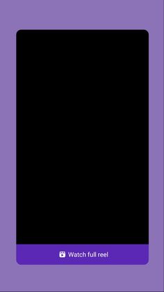 a black square frame with the words watch full reel on it in purple and white