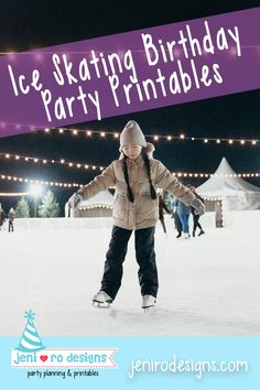 a young child skating on an ice rink with the words ice skating birthday party printables