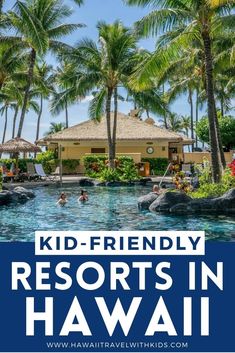 Image of a tropical pool area at a hotel in Hawaii. Hawaii With Kids, Hawaiian Activities