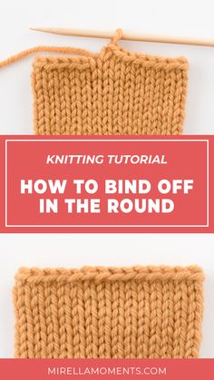 two knitting stitches with text overlay that says, how to bind off in the round