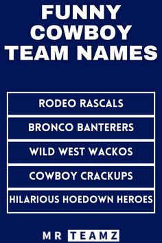 the funny cowboy team names are in white and black on a blue background with text