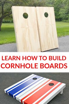 two cornhole boards with the words learn how to build cornhole boards