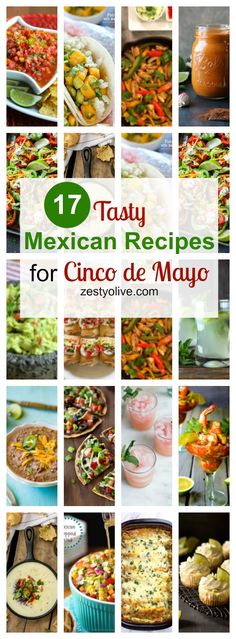 mexican recipes for cinco de mayo are easy to make, delicious and tasty