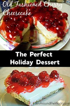 the perfect holiday dessert is made with old fashioned cheesecake and cherries on top