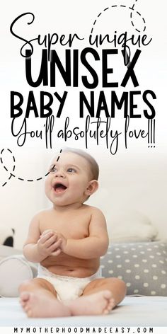 a baby sitting on top of a bed with the words super unique unisex baby names