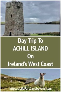 two pictures with the words day trip to achill island on ireland's west coast