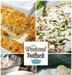 the weekend potluck is full of delicious side dishes and desserts that are sure to please