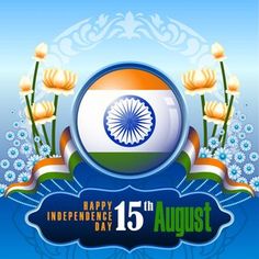 Independence Day Wishes Images, Happy 15 August, Independence Day Hd, Happy Independence Day Quotes, Independence Day Pictures, Independence Day Wallpaper, Independence Day Drawing, Happy Independence Day Images, Independence Day Photos