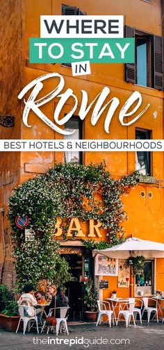 an orange building with the words where to stay in rome best hotels and neighbourhoods