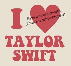 i love taylor swift with the words taylor swift in red and black on white background