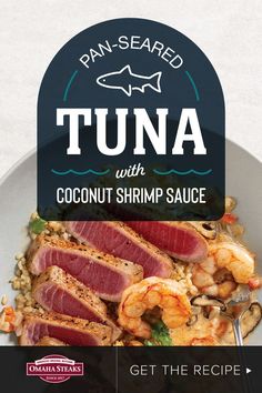 pan-seared tuna with coconut shrimp sauce Coconut Shrimp Sauce Recipe, Shrimp Sauce Recipe, Shrimp Sauce Recipes, Coconut Shrimp Sauce, Tuna Dishes, Sushi Grade Tuna, Shrimp Sauce, Seared Tuna