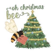 a christmas tree with a bee on it and the words'oh christmas, bee '