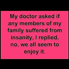 Crazy me for loving this... Funny Quotes About Family, Quotes About Family, Family Quotes Funny, Family Reunion Planning, Family Humor, About Family, Family Quotes, Bones Funny