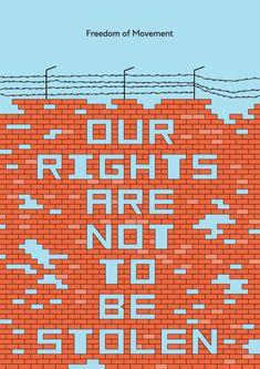 a brick wall with the words our rights are not to be stolen