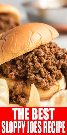 the best sloppy joe's recipe is in front of two hamburgers and chips